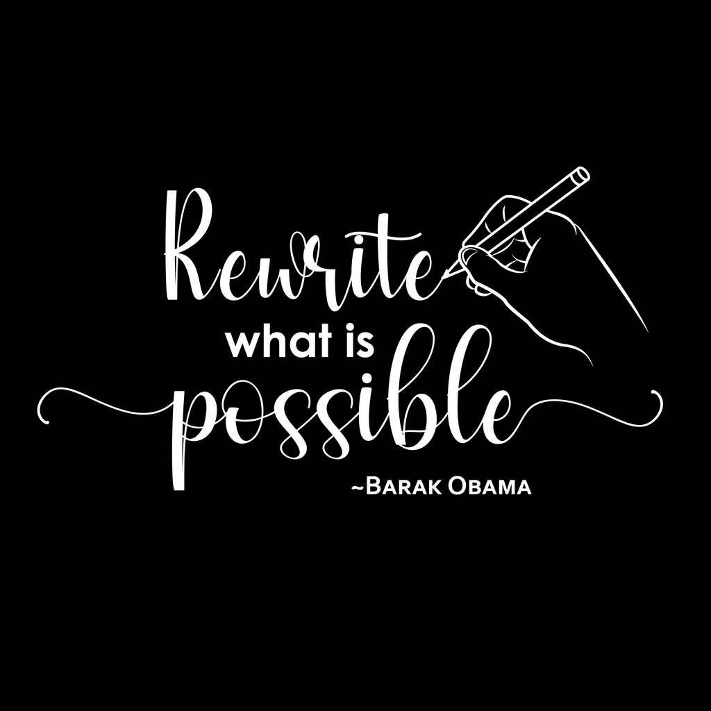 Rewrite What Is Possible T-Shirt